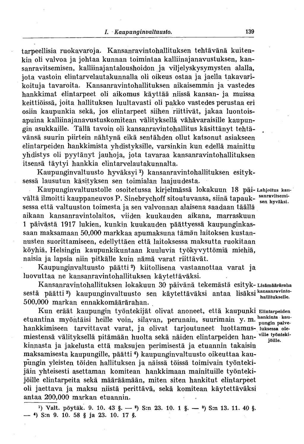 # I. Kaupunginvaltuusto. 139 tarpeellisia ruokavaroja.