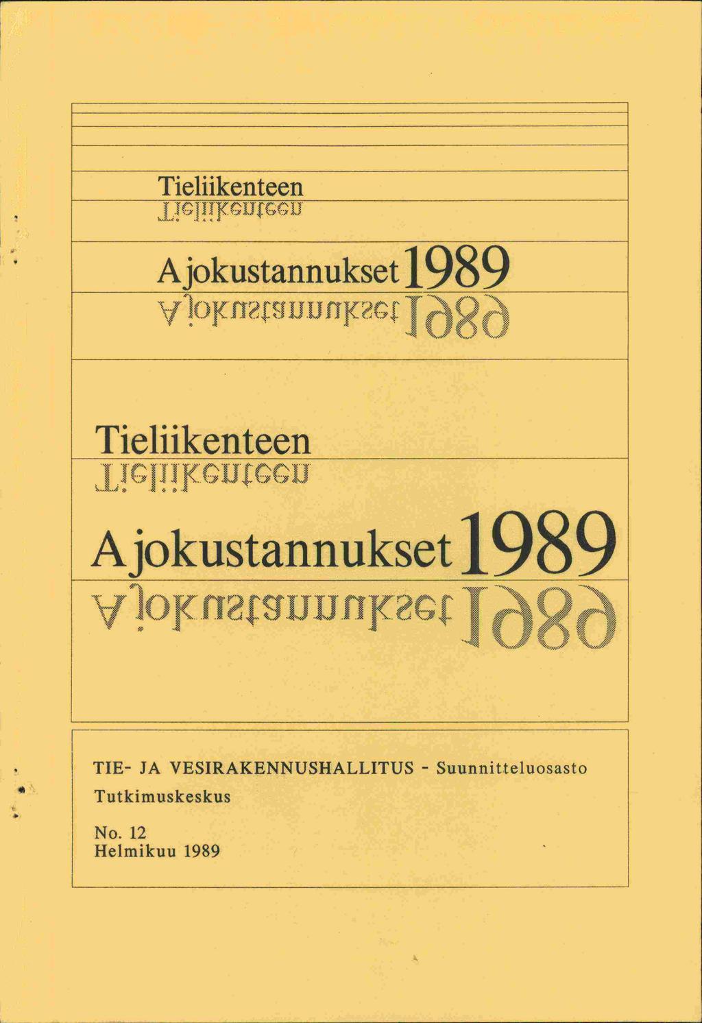 Tieliikenteen JjIJGiJ Ajokustannukset 1989 V!on?1cIJunF?