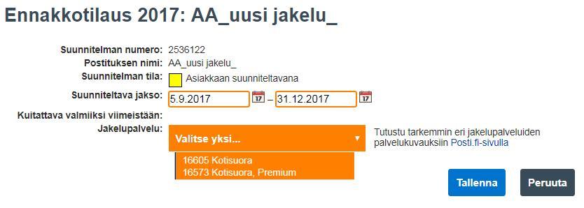 Tilaaminen: Ajanjakson ja käytettävän jakelutuotteen valinta Valitse suunnittelujaksolle ajanjakso (aloituspäivä ja lopetuspäivä) jona aikana