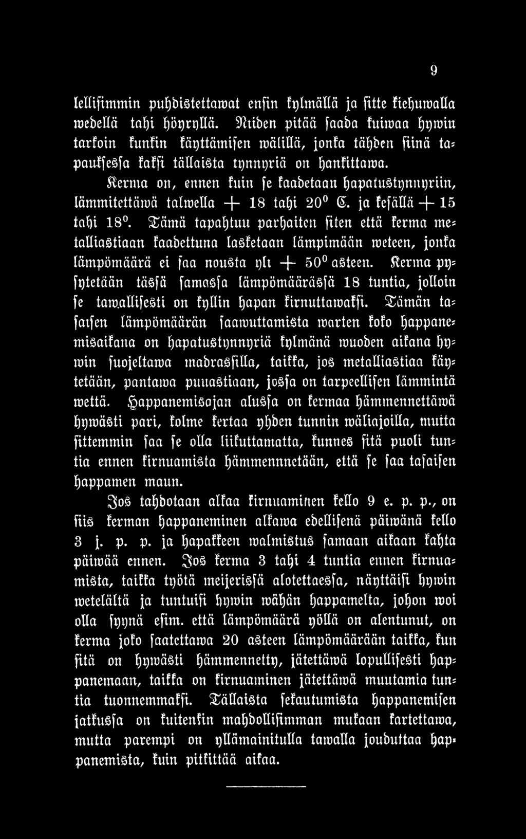 Syömän ta* fatfen lämpömäärän faarauttamista marten fofo happane* misaifana on IjapatuStynnyriä fylmänä muoben aifana ht)j min fuojeltama tnabrasfilla, taiffa, jos metalliastiaa fäy* tetään, pantama