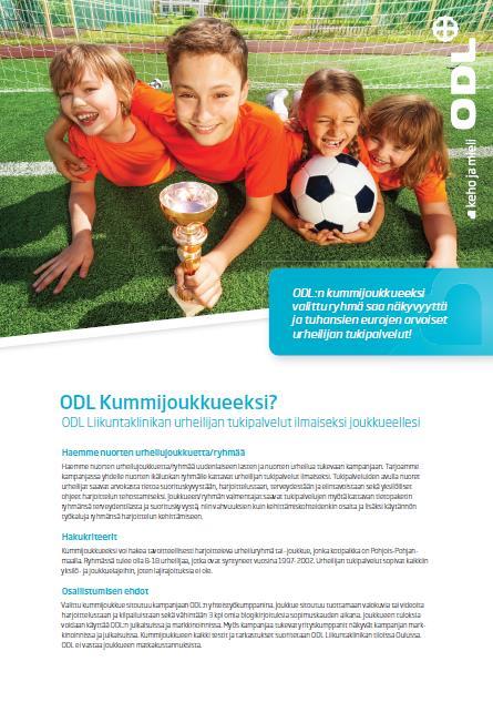 ODL Kummijoukkue - Lasten ja nuorten liikuntaa tukeva kampanja - Urheilijan tukipalvelut ilmaiseksi yhdelle ryhmälle / joukkueelle (8 18 hlöä) 1.