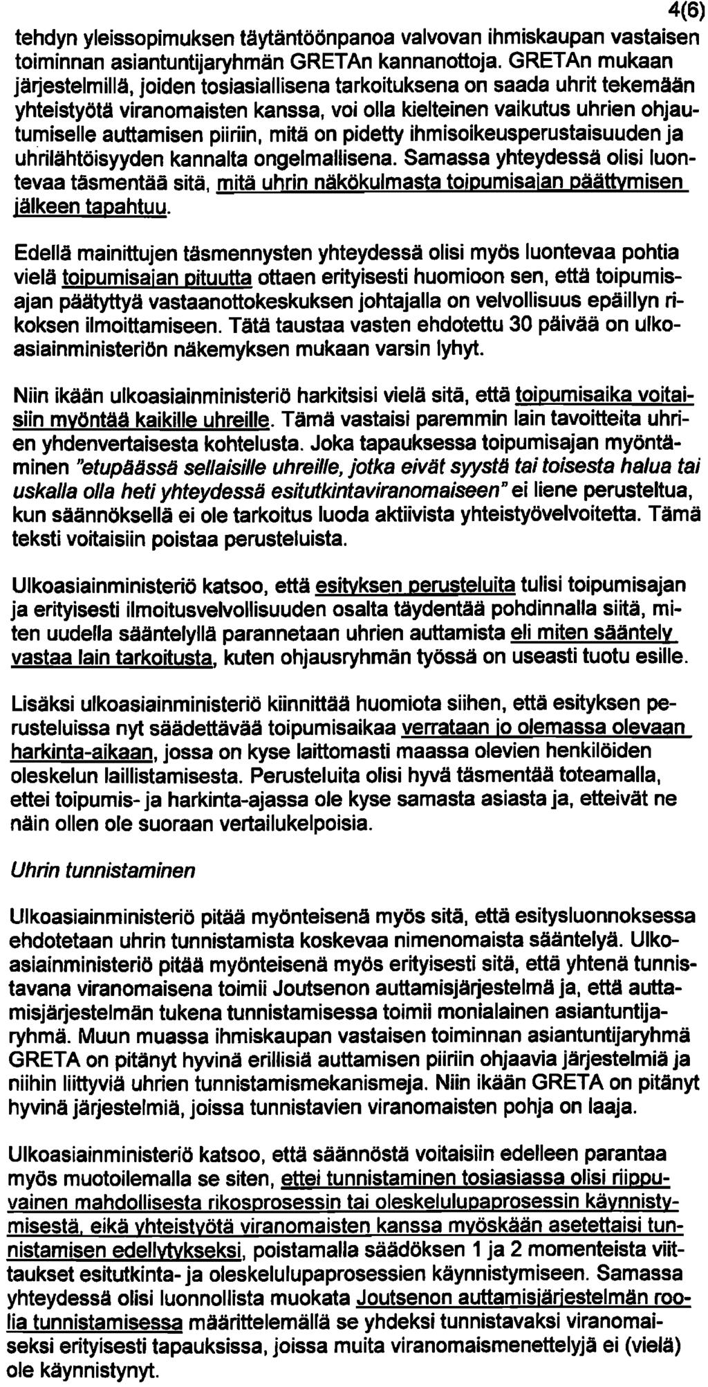 4(6) tehdyn yleissopimuksen täytäntöönpanoa valvovan ihmiskaupan vastaisen toiminnan asiantuntijaryhmän GRETAn kannanottoja.