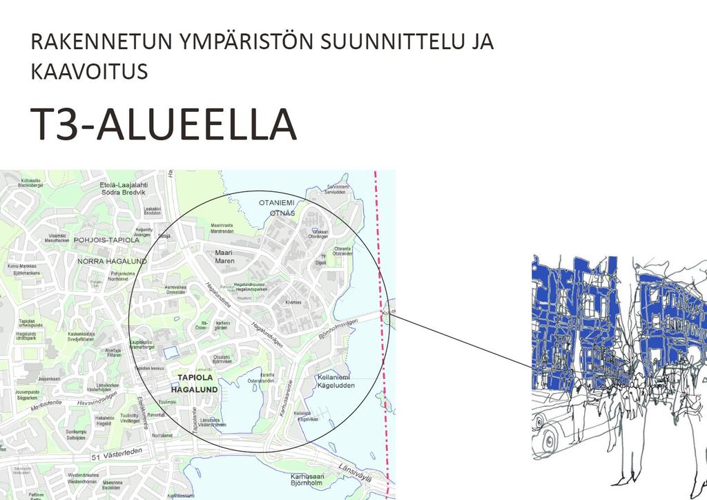 Toiseksi tarkastelun kohteeksi valitsimme rakennetun ympäristön suunnittelun ja sen kuinka