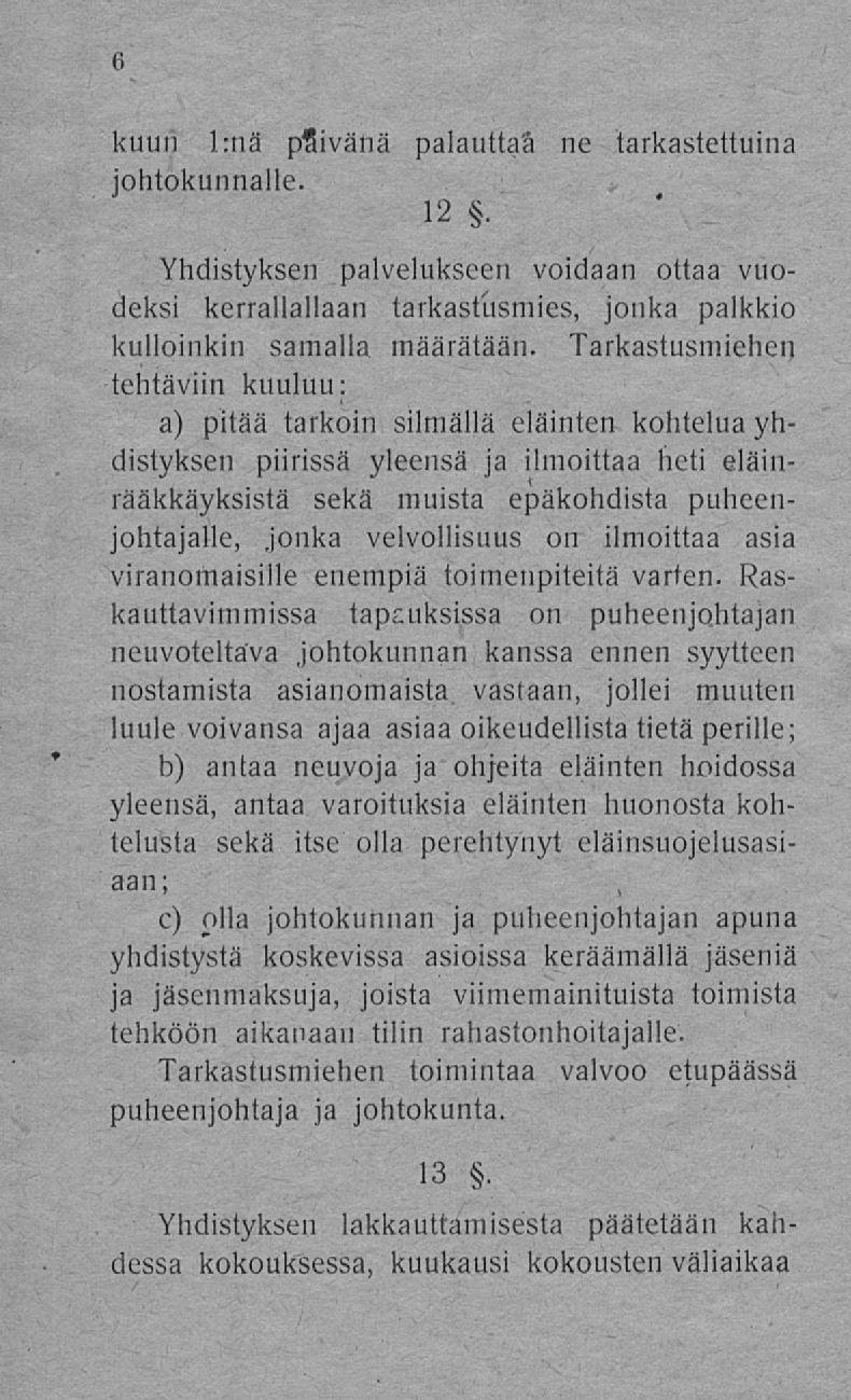 kuun I:nä päivänä palauttaa ne talkitettuina jontokunnalle. 12, palvelukbeen voiäaan ottaa vuodekbi keri-allallaan talkabtubniieb, palkkio kulloinkin Bamalla määrätään.