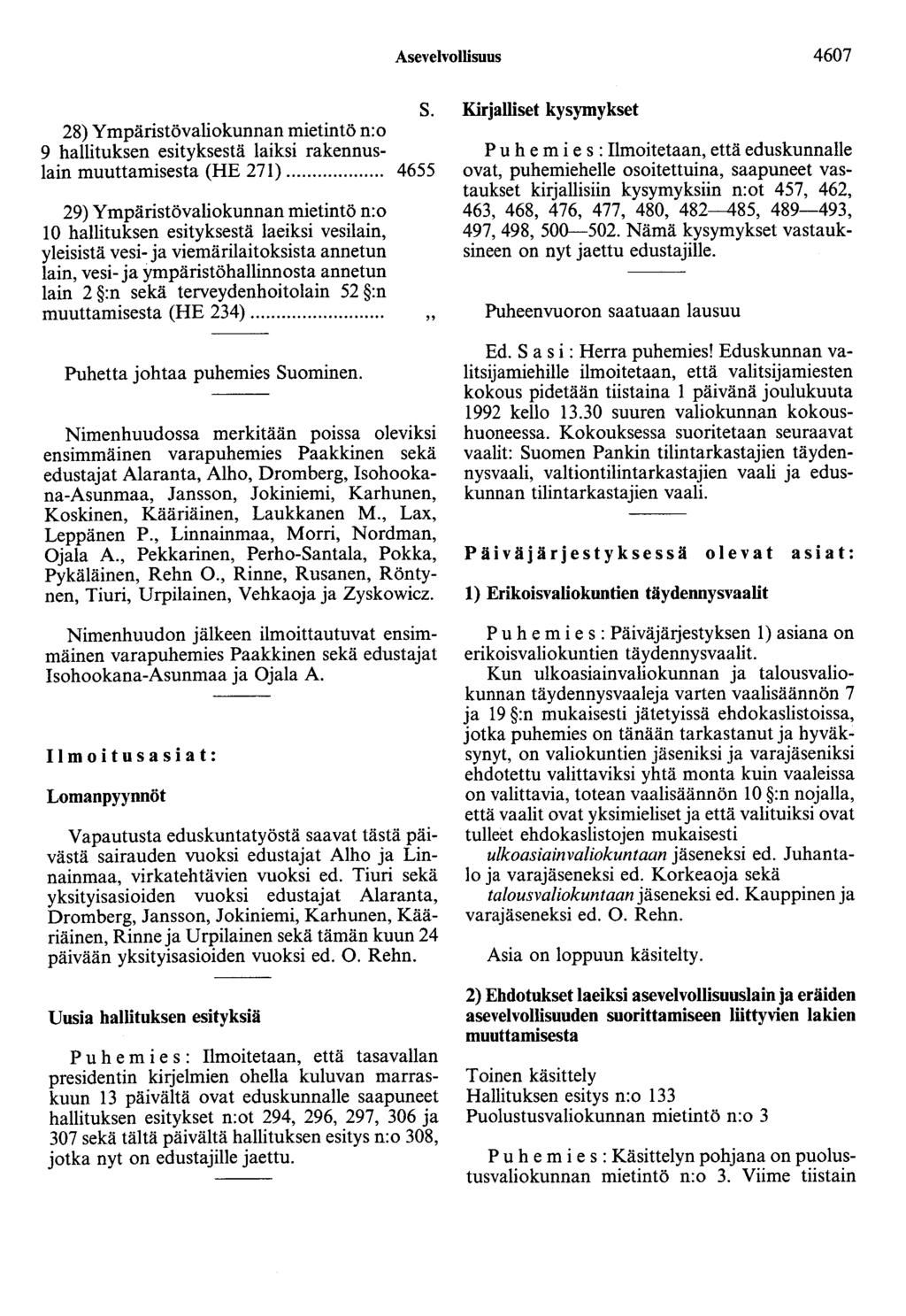 Asevelvollisuus 4607 S. 28) Ympäristövaliokunnan mietintö n:o 9 hallituksen esityksestä laiksi rakennuslain muuttamisesta (HE 271).