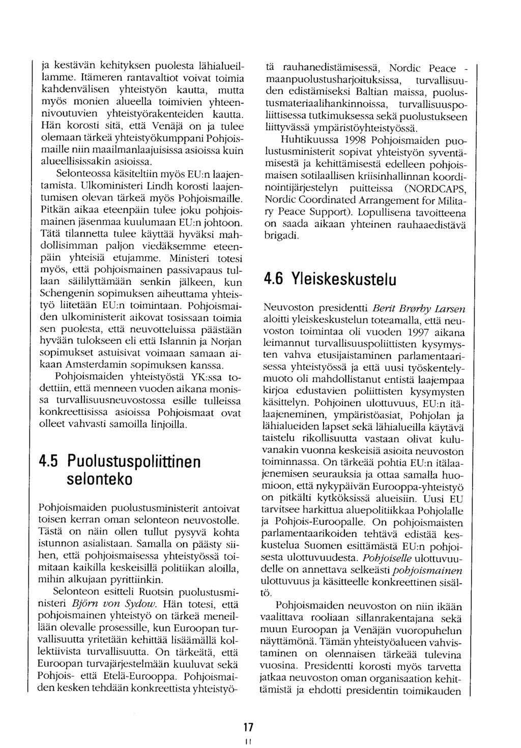 ja kestävän kehityksen puolesta lähialueillamme.