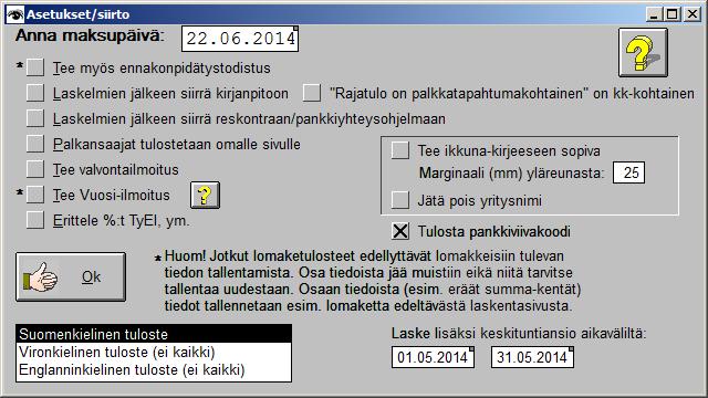 2014 Palkansaajan veronumerokysely (Tyvi -ilmoitus) (VERONUME) 19.7.2014 Pankkilista (KEVA mallinen) 20.7.2014 Ikä- ja sukupuolijakauma -raportti Työtodistus -tuloste.