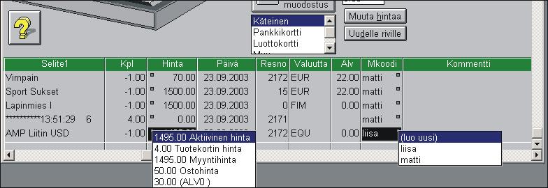 2003 Hinta voidaan valita Myymäläpääte 2003 Myyjäkoodi voidaan valita