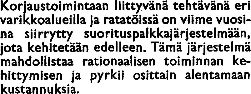 korjaamolla aloitettiin ^25 auton jettajarahastusautoiksi. Näitä autoja valkertomusvuonna 4.