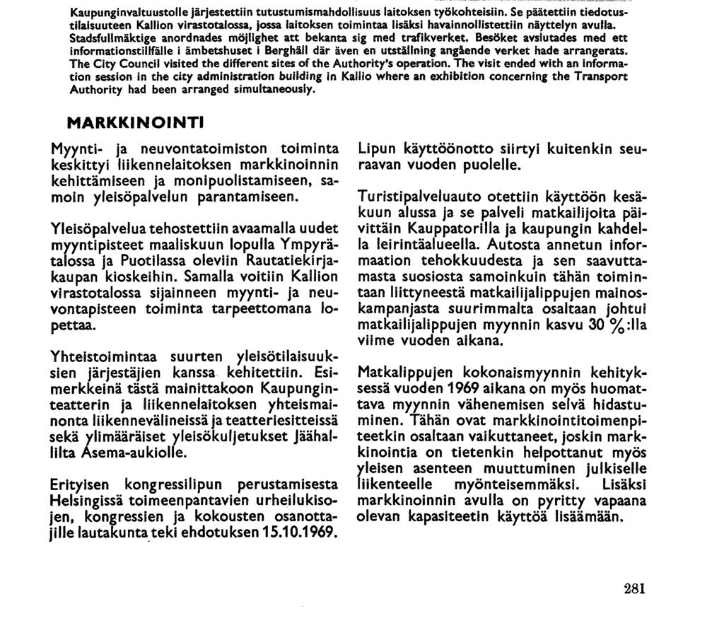 F Kaupunginvaltuustolle järjestettiin tutustumismahdollisuus laitoksen työkohteisiin.