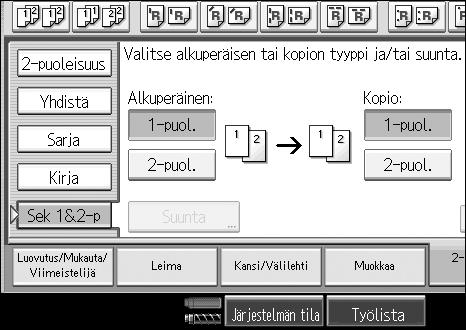 Kopioiminen C Valitse [1-puol.] tai [-puol.] alkuperäiselle. Jos valitset [-puol.], voit muuttaa suuntaa. D Valitse [1-puol.] tai [-puol.] kopiolle.