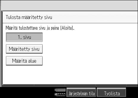 Asiakirjapalvelimen käyttäminen C Paina {Mallikopio}-näppäintä. Vain yksi kopio tulostetaan. D Paina [Jatka]. Tulostus voi jatkua. Huom.