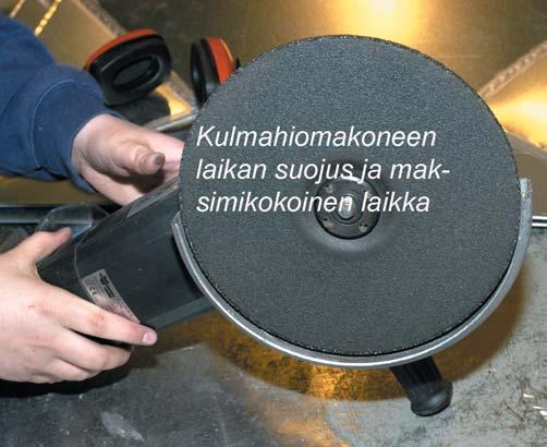 Hiomakoneeseen laitettava laikka on maksimissaan laikan suojaimeen mahtuvan suuruinen.