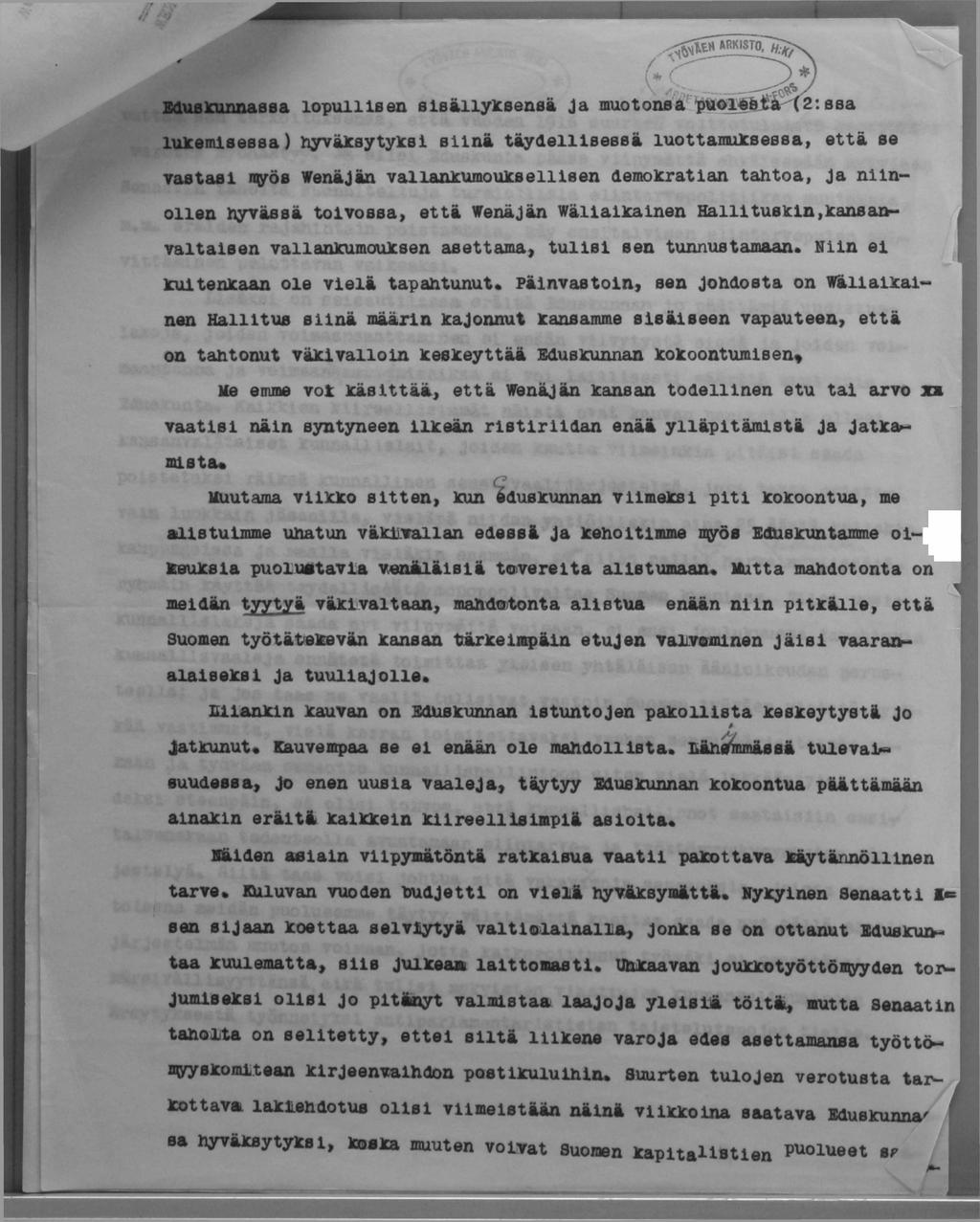 (m f " ' > * Eduskunnassa lopullisen sisällyksensä Ja muotonsa V puolé ---------- s sa lukemisessa) hyväksytyksi siin ä täydellisessä luottamuksessa, että se vastasi iqyös Wenäjän