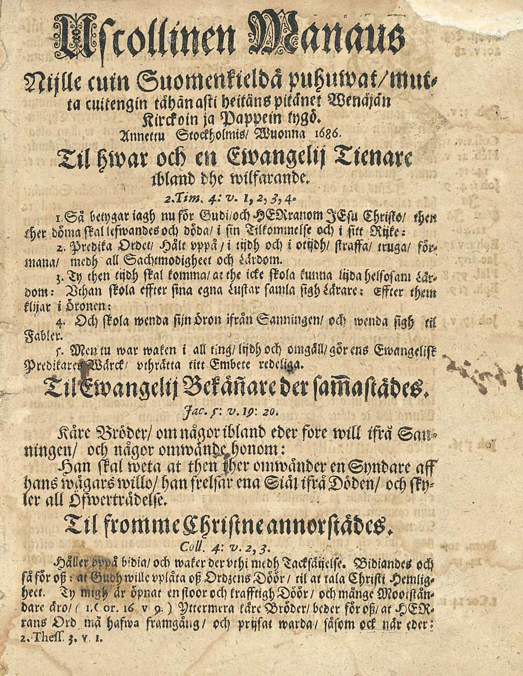 Ustollinen Manaus Mlle cuin Suomenkteldä puhuwat/mutta cuitengin tähän astiheitäns pitänet Wenchan Kirckoin ja Pappein lygö. Annelm Slockholmis/Wuonna 1636.