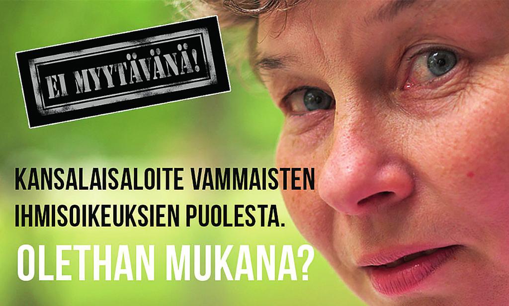 www.kskvtukiry.org Tule asumaan PERHEKOTI HIMAAN Ei myytävänä! Allekirjoita! Allekirjoita Ei myytävänä! -kansalaisaloite vammaisten ihmisoikeuksien puolesta.