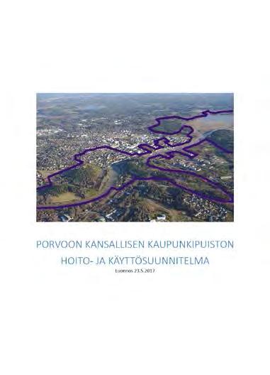 1 Johdanto Porvoon kansallisen kaupunkipuiston vuosikertomuksessa tuodaan esille, miten Porvoon kaupunki on kehittänyt kansallista kaupunkipuistoa viimeisten kahden vuoden aikana 2016 2017.