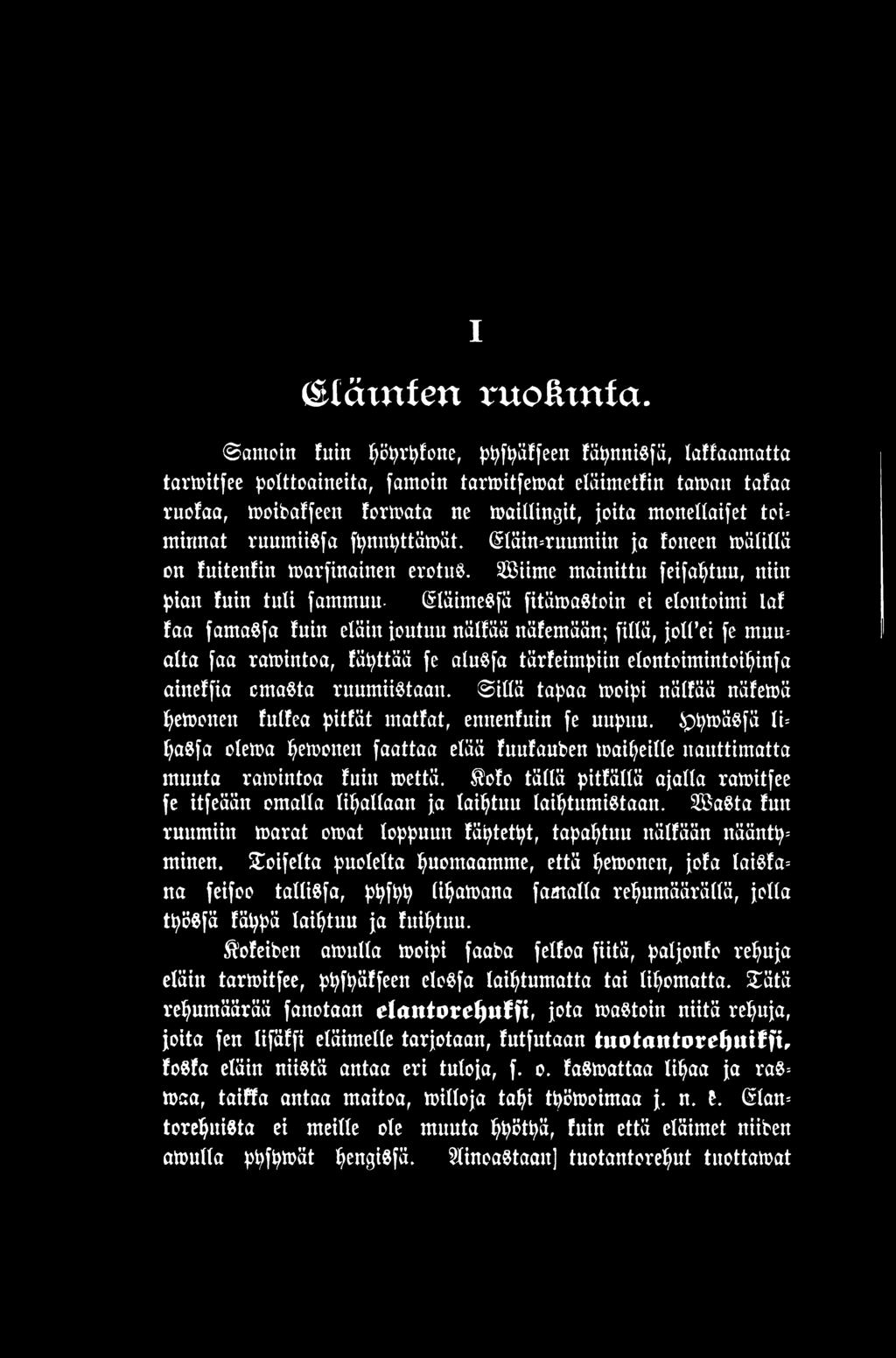 alusfa tärfeimpiin elontoimintoipinfa aitteffia omasta ruumiistaan. Sillä tapaa tooipi nälfää näfemä pemonen fulfea pitfät matfat, enttenfuin fe uupuu.