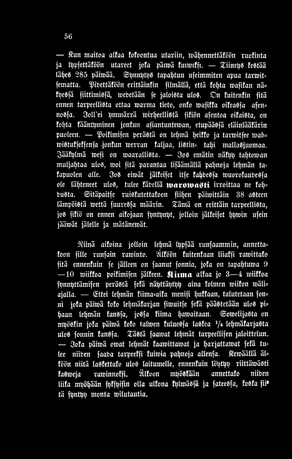 3oS emätin näfpp taptoman muljaptaa ulos, tooi fitä parantaa tifäämältä papnoja lepmän ta* fapuolen alle.