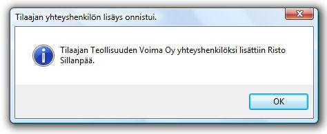 Yhteyshenkilön lisääminen onnistui Lisää yhteyshenkilö -lomakkeella lisätään tietokantaan joko tilaajan tai toimittajan yhteyshenkilön tiedot.