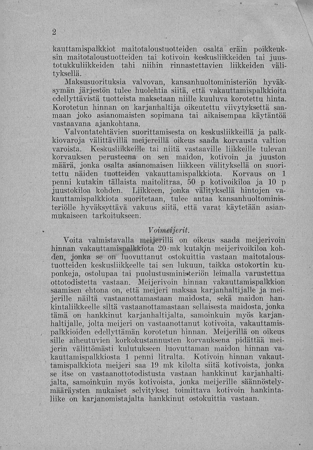 T' 2 kauttamispalkkiot maitotaloustuotteiden osalta eräin poikkeuksin maitotaloustuotteiden tai kotivoin keskusliikkeiden tai juustotukkuliikkeiden tahi niihin rinnastettavien liikkeiden välityksellä.