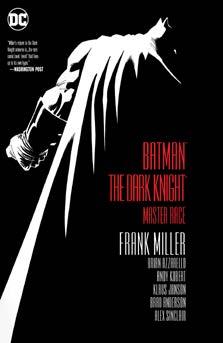 NERDIST Batman, Teräsmies, Ihmenainen ja muut sankarit edustavat näillä sivuilla Millerin ainutlaatuista tyyliä. USA Today BATMAN: YÖN RITARI III HERRAKANSA Frank Miller, John Romita Jr.