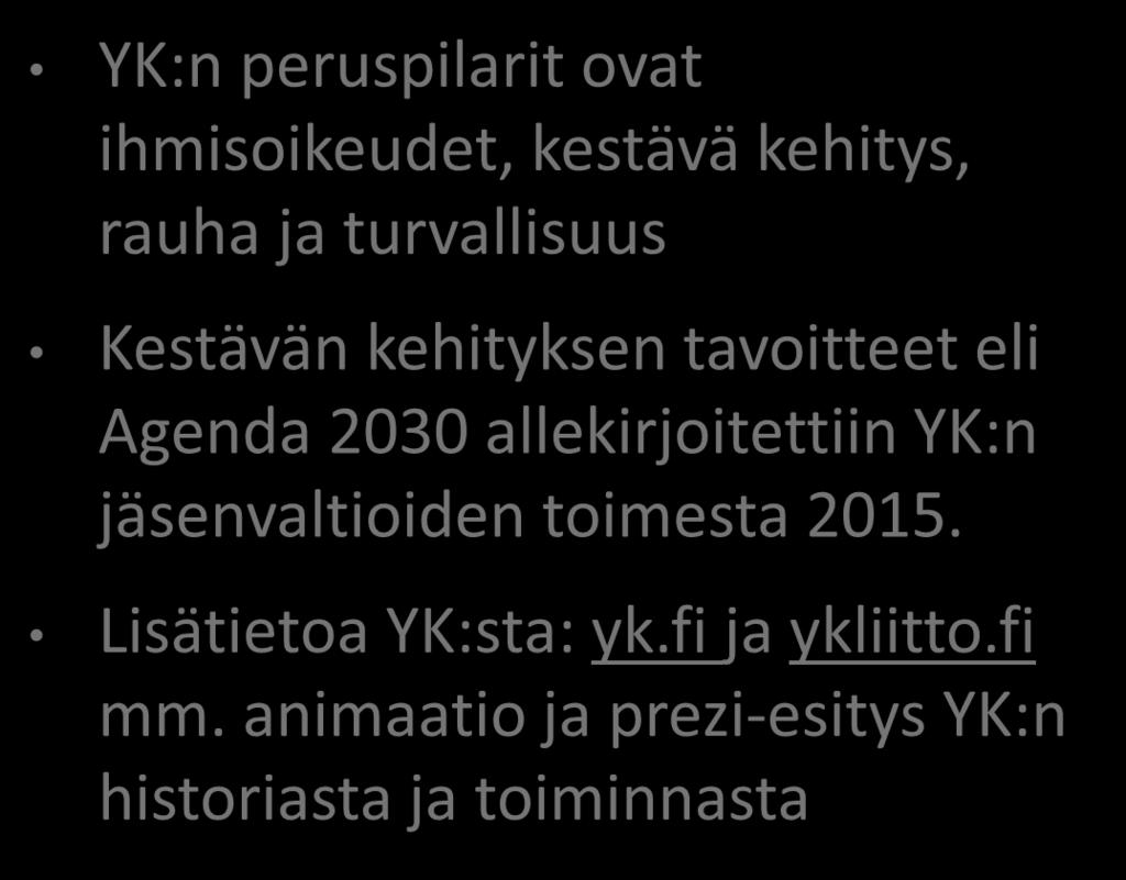 Yhdistyneet kansakunnat YK:n peruspilarit ovat ihmisoikeudet, kestävä