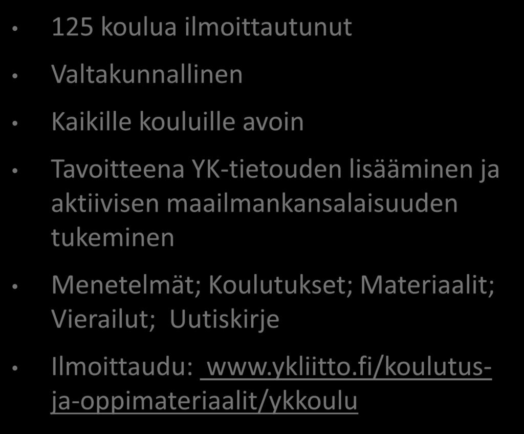 Menetelmät; Koulutukset; Materiaalit; Vierailut;