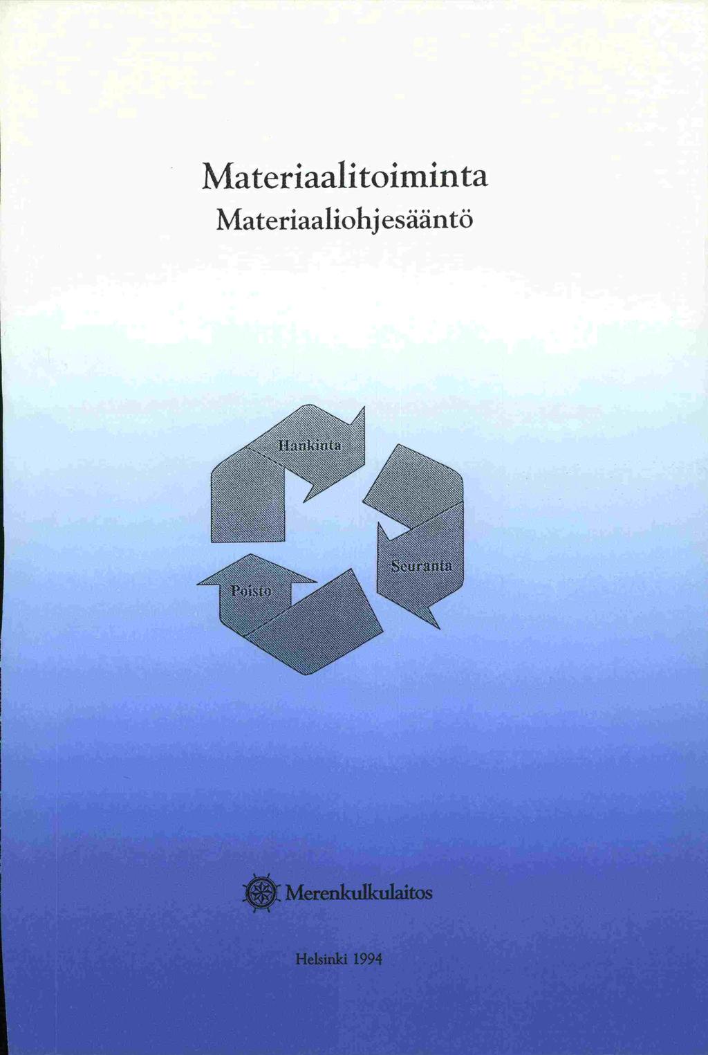Materiaalitoiminta Materiaaliohj