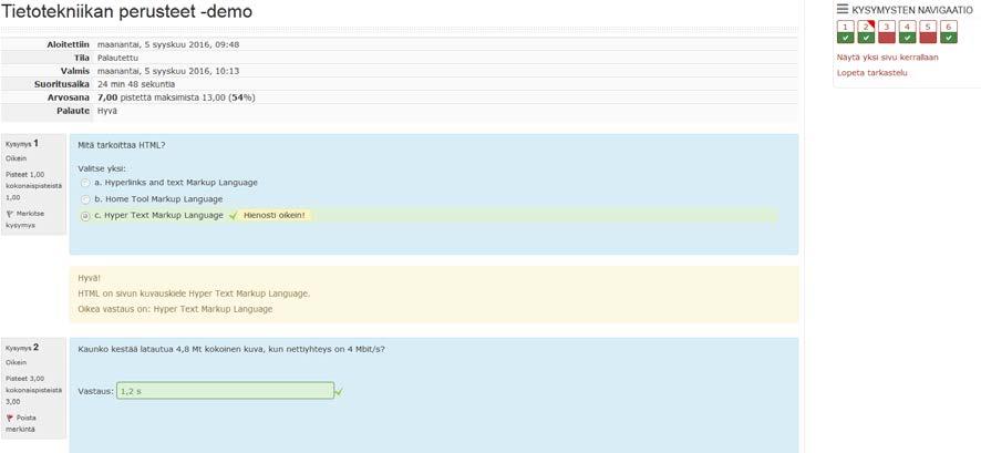 45 8. Palautetta voi saada tentin palautuksen jälkeen joko heti tai kun tentti on suljettu. Tentin navigaatiolohkossa oikeat vastaukset näkyvät vihreinä ja virheelliset punaisina. 9.