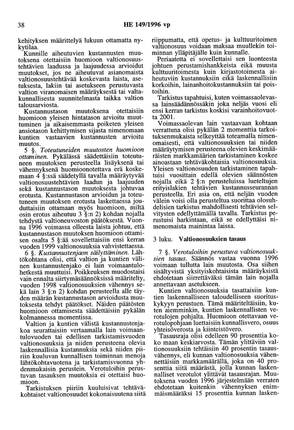 38 HE 149/1996 vp kehityksen määrittelyä lukuun ottamatta nykytilaa.