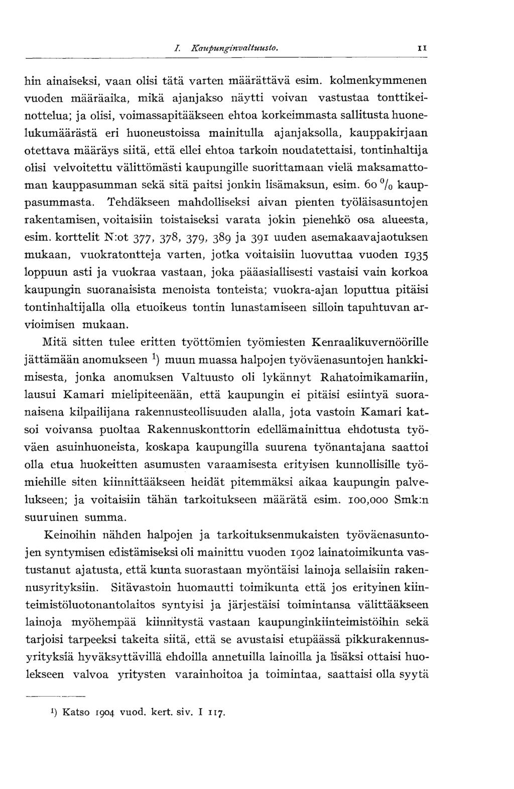 I. Kaupttnginvalttiusto. 17 hin ainaiseksi, vaan olisi tätä varten määrättävä esim.