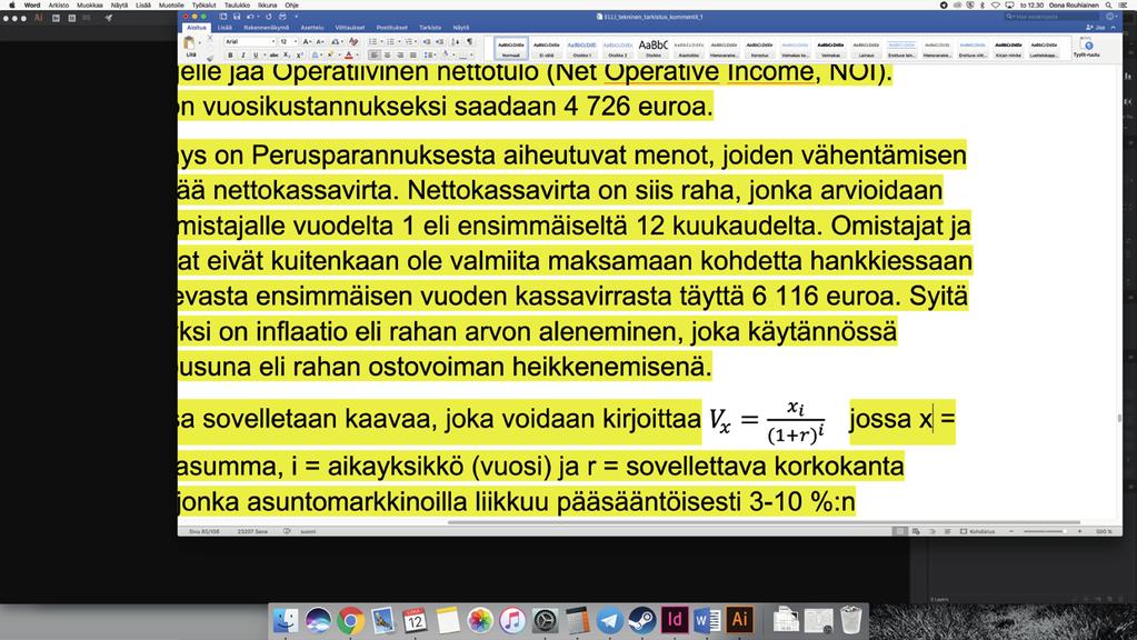 LAITALA asunnon osalta vuositasolla 0,6*89,5*12=644 euroa (Remax 2017). Tämä on käytettävissä olevista tiedoista paras indikoimaan vallitsevaa korjauskustannusten tasoa.