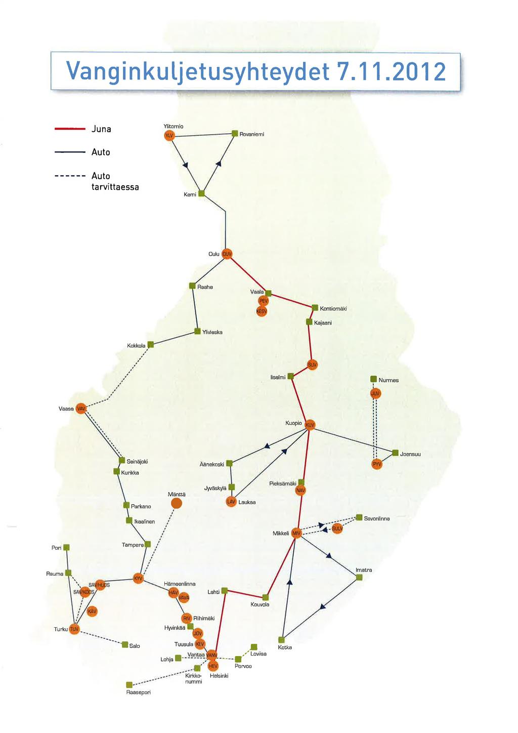 " Vanginkuljetusyhteydet 7.11.2012 - ~ Juna Auto ------ Auto tarvittaessa Ylitornio 6\Jn-~-------..Rovaniemi Kemi Oulu Kokkola.