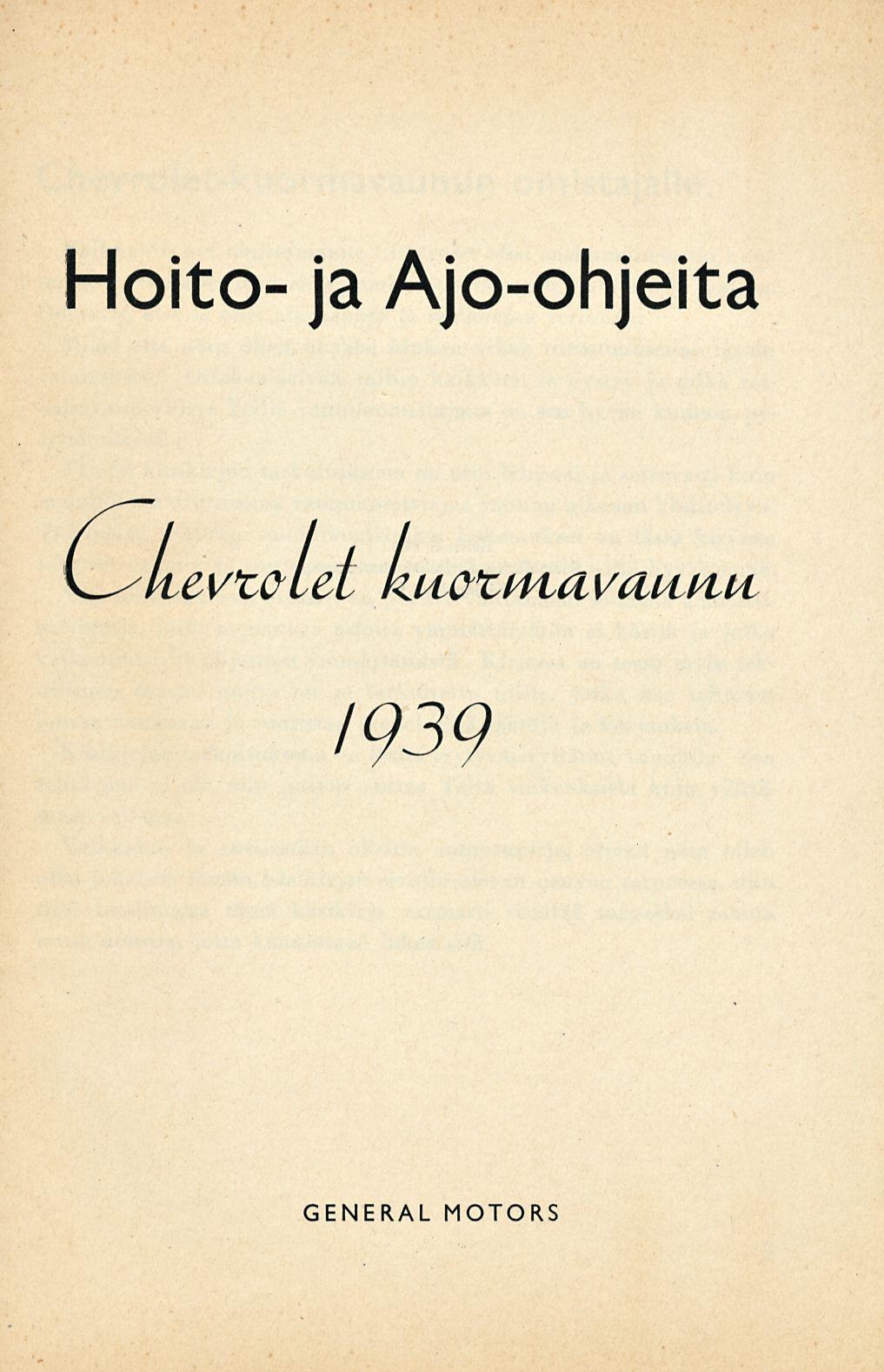 Hoito- ja Ajo-ohjeita