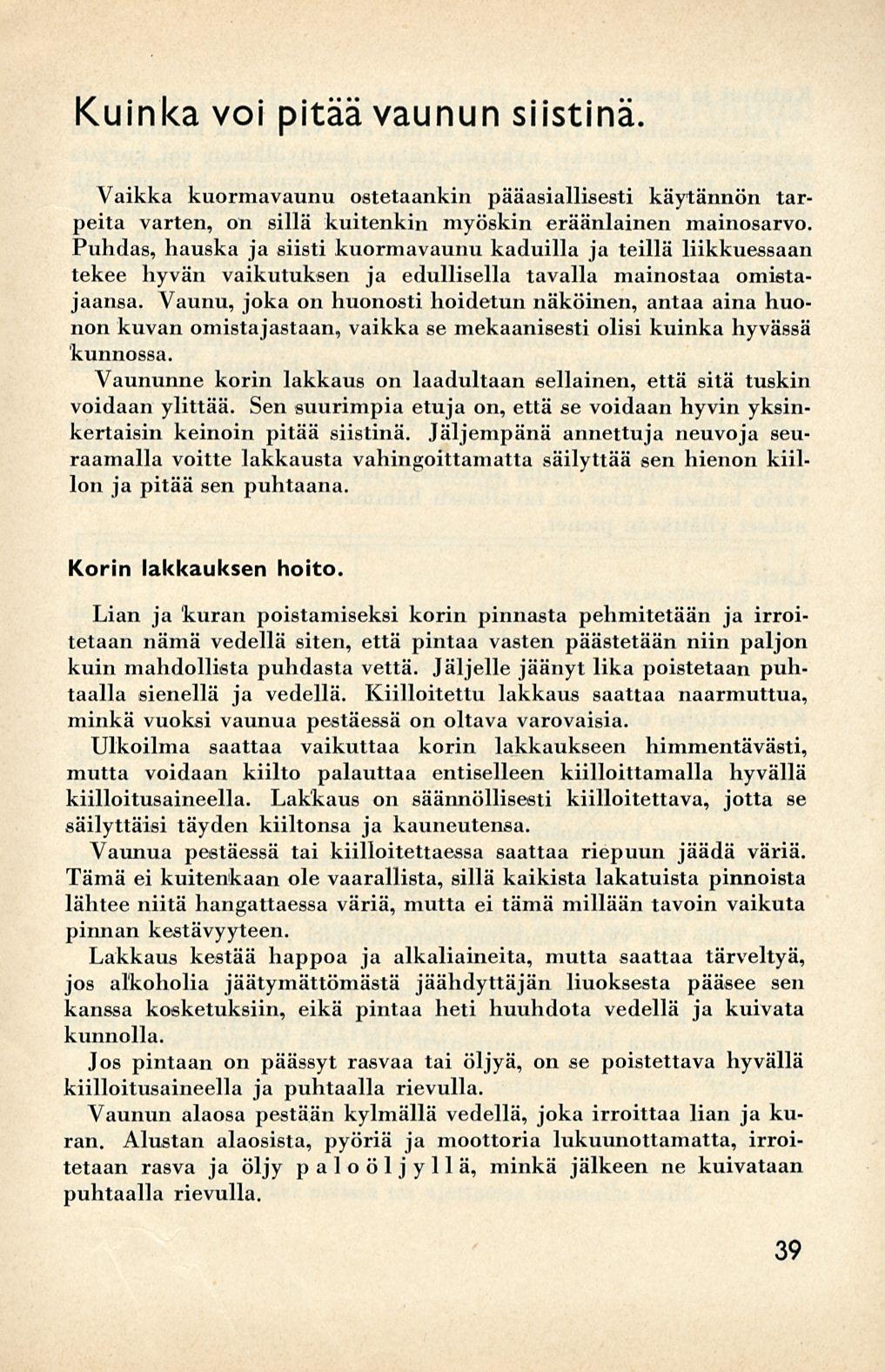 Kuinka voi pitää vaunun siistinä. Vaikka kuormavaunu ostetaankin pääasiallisesti käytännön tarpeita varten, on sillä kuitenkin myöskin eräänlainen mainosarvo.