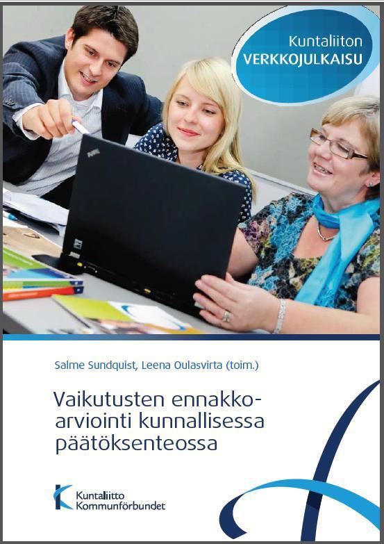Kuntaliiton suosittelema työväline Luettavissa osoitteessa: http://shop.kunnat.net/product_details.php? p=2572 Kuntaliiton hallitus on 8.6.