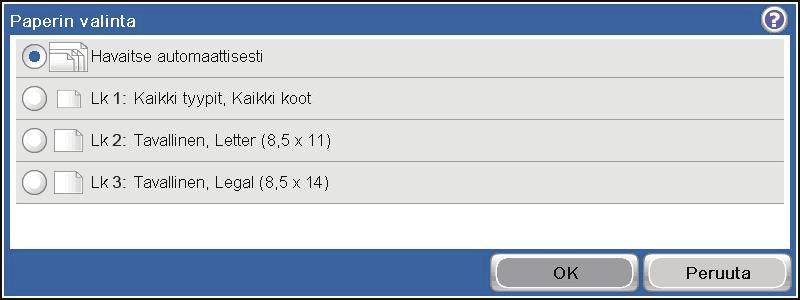 Paperikoon ja -tyypin määrittäminen erikoispaperille kopiointia varten 1. Valitse aloitusnäytössä Kopioi -painike. 2. Kosketa Paperin valinta-painiketta. 3.