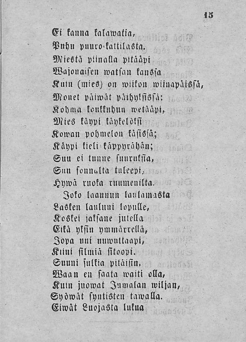 Ei kanna kalawatia, Pnhli puurokattilasta.