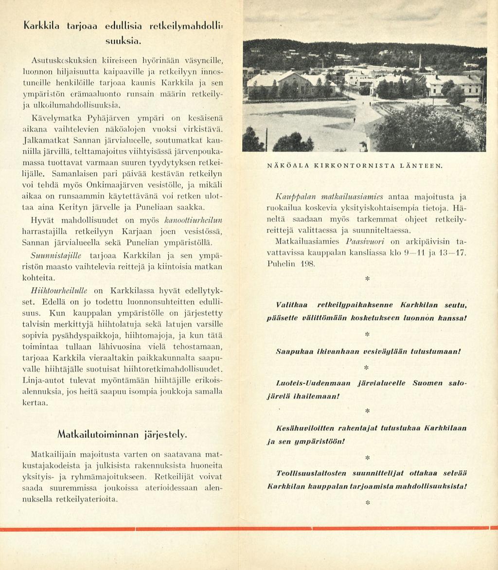 :!- -!: 11 Karkkila tarjoaa edullisia retkeilymahdolli: suuksia.