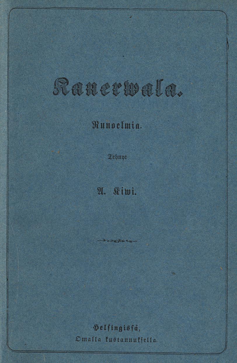 Kanerwala Runoelmia. Tehnyt A. Kiwi.