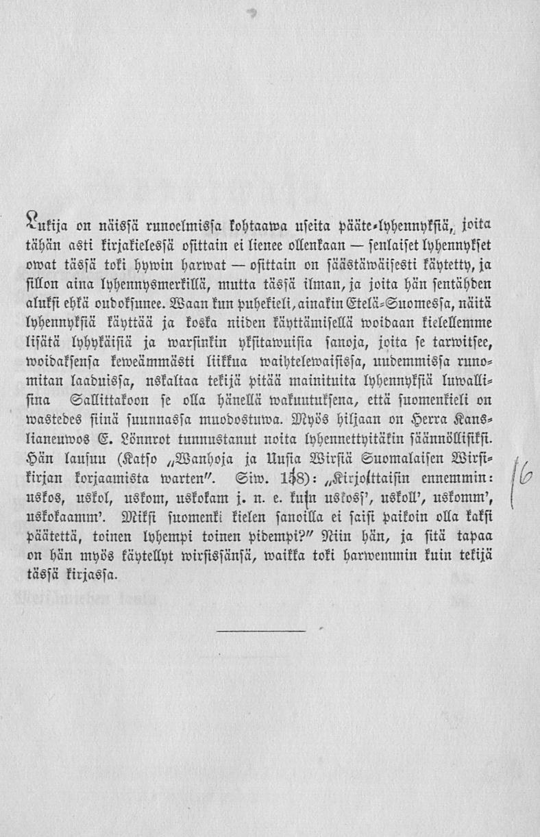 fenlaiset lukija on näissä runoelmissa kohtaama useita päätc«lyhennykfiä, tähän asti kirjakielessä osittain ei lienee ollenkaan joita lyhennykset owat tässä toki hywin harwat osittain on