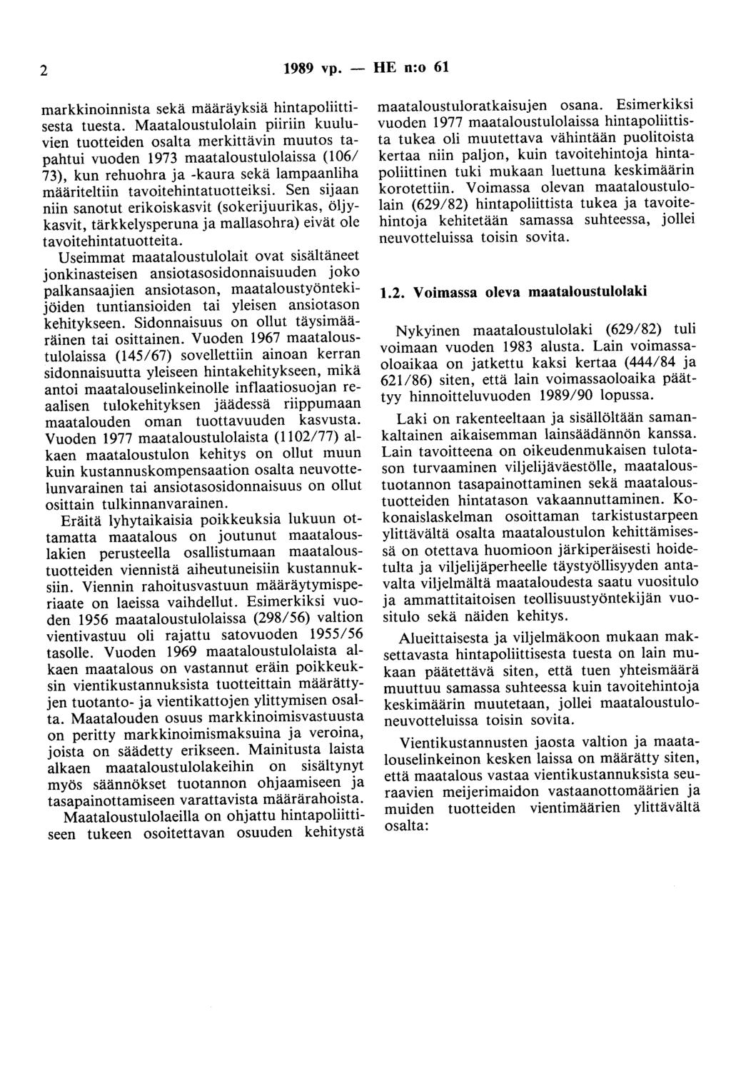 2 1989 vp. - HE n:o 61 markkinoinnista sekä määräyksiä hintapoliittisesta tuesta.