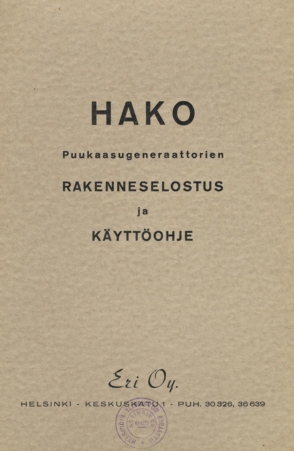 KESKUSKATU / PU HAKO Puukaasugeneraattorien