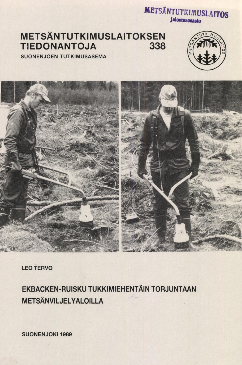 METSÄNTUTKIMUSLAITOKSEN TIEDONANTOJA SUONENJOEN 338 TUTKIMUSASEMA LEO TERVO