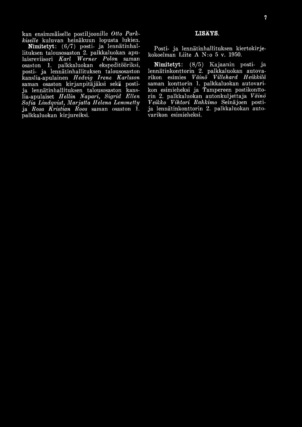 palkkaluokan kirjureiksi. LISÄYS. Posti- ja lennätinhallituksen kiertokirjekokoelman Liite A N :o 5 v. 1950.