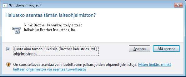 Ikkunoiden esiin tulemiseen stt kulu muutm sekunti. Windows Vist -käyttäjät: kun tämä ikkun tulee näyttöön, rstit vlintruutu j suorit sennus loppuun npsuttmll Asenn.