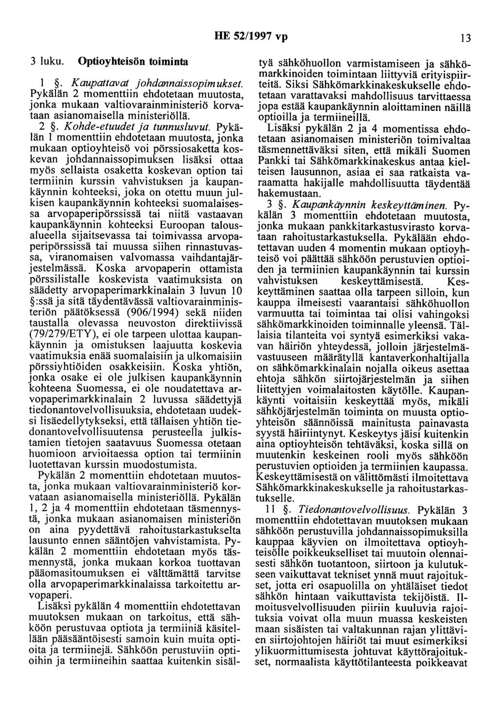 HE 52/1997 vp 13 3 luku. Optioyhteisön toiminta I. Kaupattavat johdannaissopimukset.