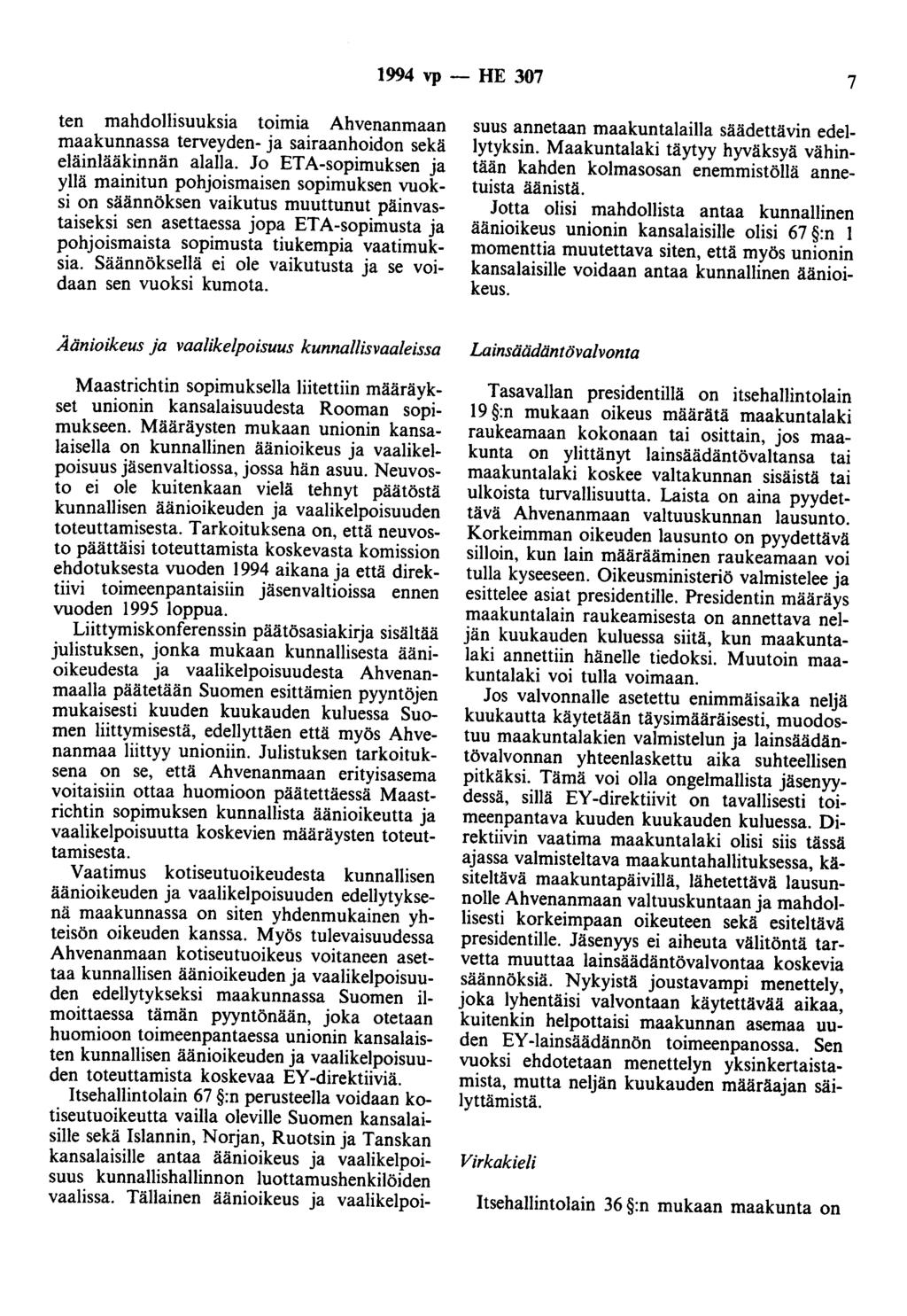 1994 vp- HE 307 7 ten mahdollisuuksia t01m1a Ahvenanmaan maakunnassa terveyden- ja sairaanhoidon sekä eläinlääkinnän alalla.