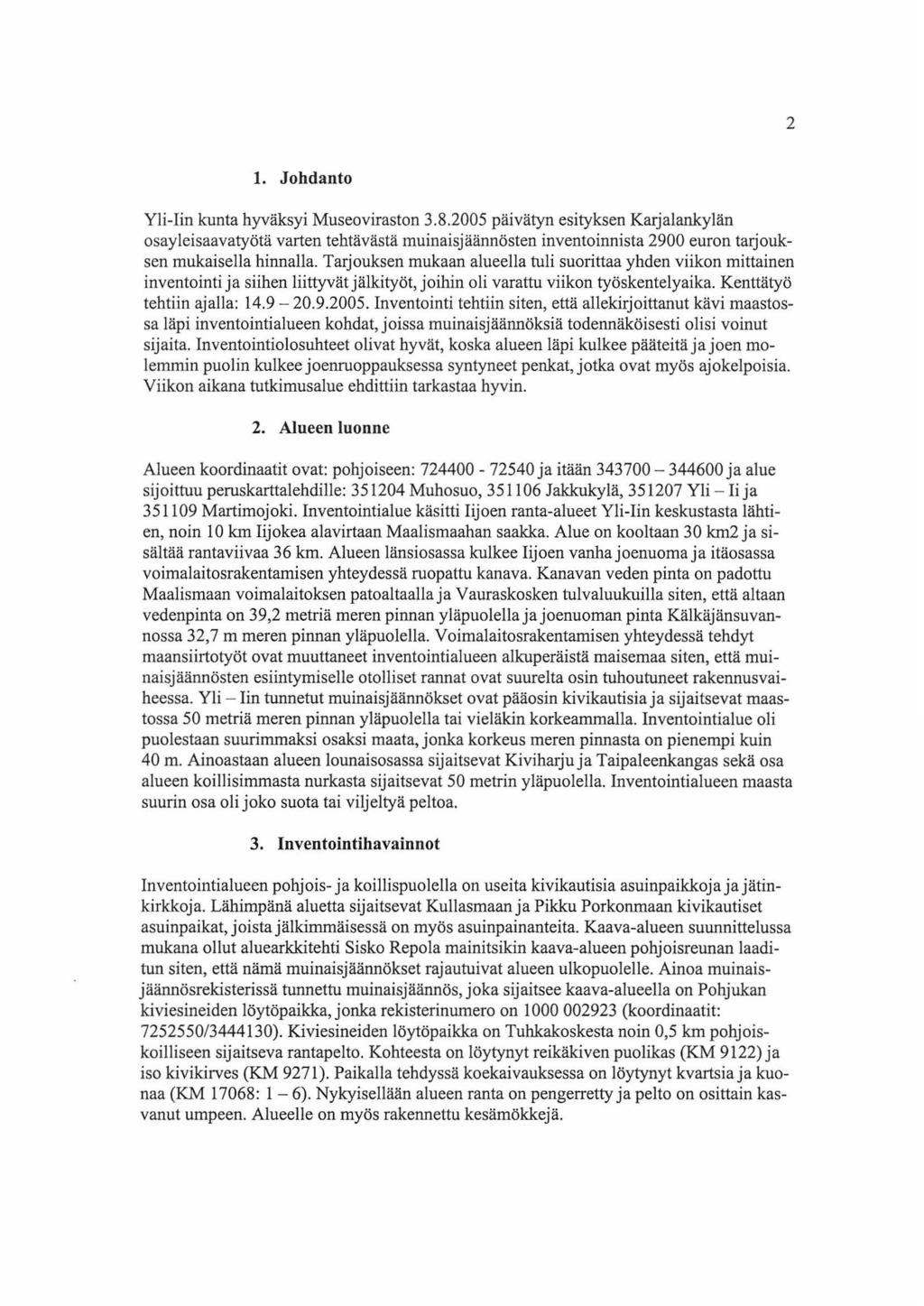 2 1. Johdanto Yli-Iin kunta hyväksyi Museoviraston 3.8.